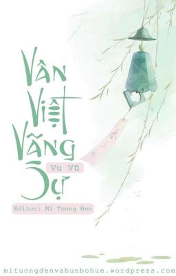 [Đm/Hoàn] Vân Việt Vãng Sự