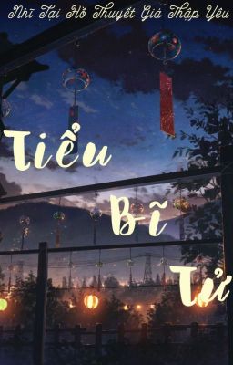 /Bhtt/Qt/Abo/Po18/ Tiểu Bĩ Tử – Nhĩ Tại Hồ Thuyết Giá Thập Yêu