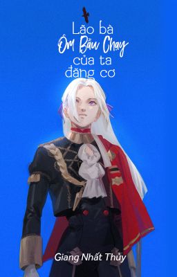 [Bhtt – Qt] Lão Bà Ôm Bầu Chạy Của Ta Muốn Đăng Cơ – Giang Nhất Thủy Poster