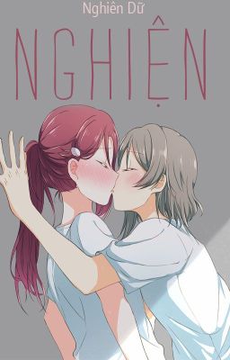 /Hoàn/Gl/Abo/Po18/ Nghiện – Nghiên Dữ
