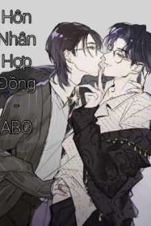 [Hoàn]《Bjyx》Hôn Nhân Hợp Đồng – Abo