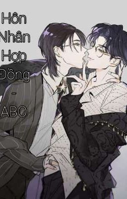 [Hoàn]《Bjyx》Hôn Nhân Hợp Đồng – Abo