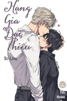 [Đam Mỹ/Hoàn] Hạng Gia Đại Thiếu – Sơ Lãng