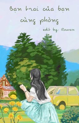 Bạn Trai Của Bạn Cùng Phòng – Cao H