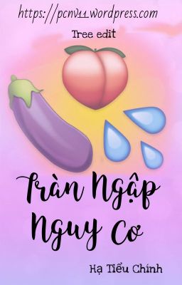 [Hoàn/Đm-Cao H] Tràn Ngập Nguy Cơ – Hạ Tiểu Chính