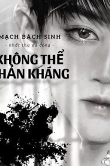 [Đam Mỹ/Np/Hoàn] Không Thể Phản Kháng – Mạch Bách Sinh
