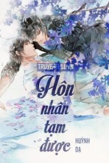 [Đam Mỹ] Hôn Nhân Tạm Được