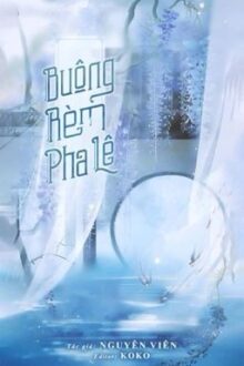 [H Văn] Buông Rèm Pha Lê – Nguyên Viên (Hoàn Chính Văn)