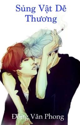 [Exo][H Văn] Sủng Vật Dễ Thương