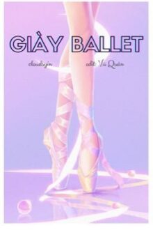[Edit-H Văn] Giày Ba Lê