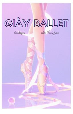[Edit-H Văn] Giày Ba Lê