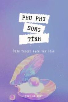 [Edited/H Văn/Thô Tục] Phu Phu Song Tính