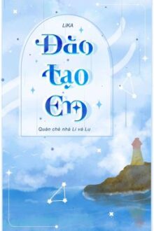 [Edit] – [H Tục – Futa] Đào Tạo Em