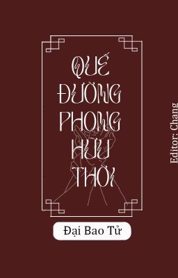 [Edit- Hvăn] Quế Đường Phong Hữu Thời
