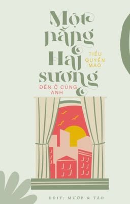 [H Văn – Hoàn] Một Nắng Hai Sương Đến Ngủ Cùng Anh Poster