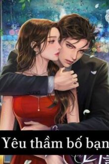 Yêu Thầm Bố Bạn