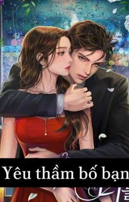 Yêu Thầm Bố Bạn Poster