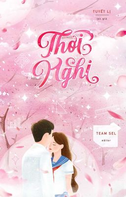 [Hoàn Edit – H Văn] Thời Nghi – Tuyết Lị