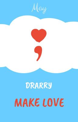 [Drarry/H Văn] Make Love