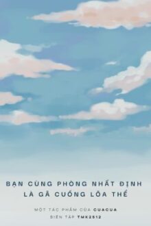 [Đm – Đoản Văn] Bạn Cùng Phòng Nhất Định Là Gã Cuồng Lõa Thể