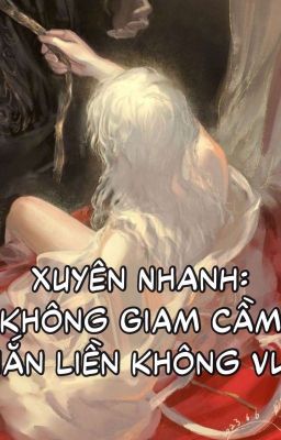 [Cao H, Np] Không Giam Cầm, Ngươi Liền Không Vui Sao? Poster